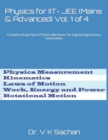 Image for Physics for IIT- JEE (Mains &amp; Advanced) Vol. 1 of 4 : Complete Study Pack of Physics: Mechanics for Engineering Entrance Examination