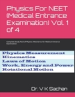 Image for Physics For NEET (Medical Entrance Examination) Vol. 1 of 4