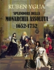 Image for Splendore Della Monarchia Assoluta