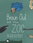 Image for Brown Owl at the Zoo : Big Book