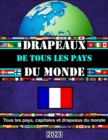 Image for Tous les pays, capitales et drapeaux du monde : Guide des Drapeaux (pour enfants)