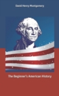 Image for The Beginner&#39;s American History