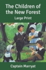 Image for The Children of the New Forest : Large Print