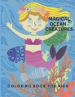 Image for Magical Ocean Creatures : Coloring Book For Kids