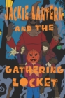 Image for Jackie Lantern and the Gathering Locket