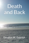 Image for Death and Back : Where did I go?