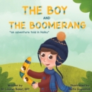 Image for The Boy and The Boomerang : An Adventure Told in Haiku