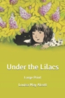 Image for Under the Lilacs : Large Print