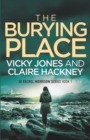 Image for The Burying Place : Book 1 in the DI Rachel Morrison series