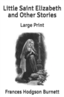 Image for Little Saint Elizabeth and Other Stories : Large Print