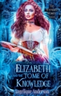 Image for Elizabeth and the Tome of Knowledge