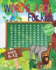 Image for Word Search for Kids Ages 5-12 : Word Search Book ages 5-10 &amp; 10-12. Word Seek Book (8&quot;x10&quot;) For Kids Activity for Children (Fun Learning Activities for Kids)