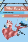 Image for What Katy Did : Large Print