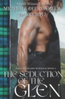 Image for The Seduction of the Glen : A Scottish Medieval Romance Novel
