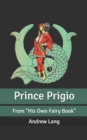 Image for Prince Prigio : From &quot;His Own Fairy Book&quot;
