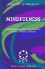 Image for Mindfulness : Guida alla meditazione per combattere lo stress e ritrovare la felicita