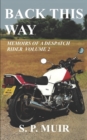 Image for Back This Way : Memoirs of a Despatch Rider