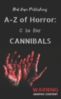 Image for C is for Cannibals