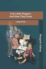 Image for Five Little Peppers And How They Grew : Large Print
