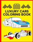 Image for Luxury Cars Coloring Book : Coloring Cars For kids - Racing Car And Supercars - Speed Cars Activity Book For Toddlers - RACE CARS