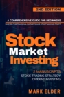 Image for Stock Market Investing : A Comprehensive Guide for Beginners: Master the Financial Markets and Start Making Profit - 2 Manuscripts: Stock Trading Strategy, Dividend Investing