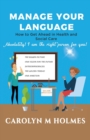 Image for MANAGE YOUR LANGUAGE How to Get Ahead in health and Social Care