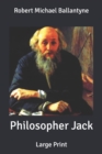 Image for Philosopher Jack : Large Print