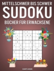 Image for Mittelschwer Bis Schwer Sudoku Bucher fur Erwachsene