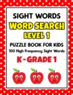 Image for SIGHT WORDS Word Search Puzzle Book For Kids - LEVEL 1 : 100 High Frequency Sight Words Reading Practice Workbook Kindergarten - 1st Grade, Ages 5 - 7 Years