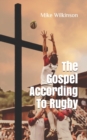 Image for The Gospel According To Rugby