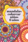 Image for Mandalas Colorear Ninos 6 Anos