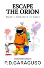 Image for Escape the Orion - Roger&#39;s adventure in space