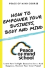 Image for Peace of Mind Course : How To Empower Your Business, Body And Mind