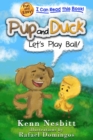 Image for Pup and Duck : Let&#39;s Play Ball