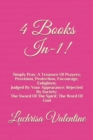 Image for 4 Books In-1! : Simply Pray: A Treasure Of Prayers Provision, Protection, Encourage, Enlighten Judged By Your Appearance: Rejected By Society The Sword Of The Spirit: The Word Of God
