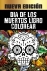 Image for Dia De Los Muertos Libro Colorear
