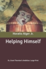 Image for Helping Himself : Or, Grant Thornton&#39;s Ambition: Large Print