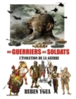 Image for Des Guerriers Aux Soldats : L&#39;Evolution de la Guerre