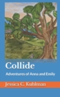 Image for Collide : Adventures of Anna and Emily