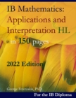 Image for IB Mathematics : Applications and Interpretation HL in 150 pages: 2023 Edition