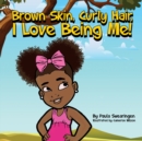 Image for Brown Skin, Curly Hair, I Love being Me!