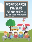 Image for Word Search Puzzles for Kids Ages 9-12, Volume 1