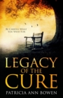 Image for Legacy of The Cure : Be Careful What You Wish For