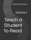 Image for Teach a Student to Read : Volume 1