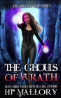 Image for The Ghouls of Wrath : An Urban Fantasy Romance