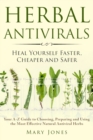 Image for Herbal Antivirals : Heal Yourself Faster, Cheaper and Safer - Your A-Z Guide to Choosing, Preparing and Using the Most Effective Natural Antiviral Herbs
