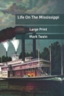 Image for Life On The Mississippi : Large Print