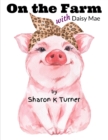 Image for On the Farm with Daisy Mae : Sharing her Personal TELL-ALL Story about being Bullied