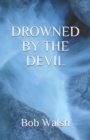 Image for Drowned by the Devil