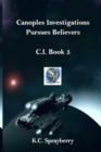 Image for Canoples Investigations Pursues Believers : C.I. Book 5